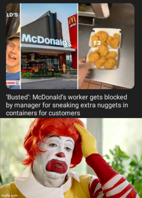Blocked by manager | image tagged in ronald mcdonald sad,mcdonald's,nuggets,mcnuggets,memes,manager | made w/ Imgflip meme maker