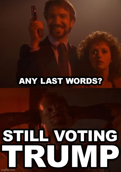 Any Last Words? | image tagged in any last words | made w/ Imgflip meme maker