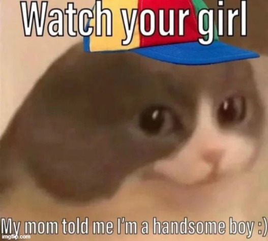watch yo gurl | made w/ Imgflip meme maker