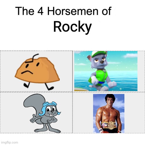 Four Horsemen of Rocky | Rocky | image tagged in four horsemen,memes,rocky | made w/ Imgflip meme maker