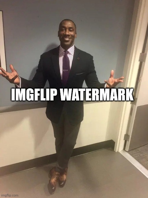 shannon sharpe | IMGFLIP WATERMARK | image tagged in shannon sharpe | made w/ Imgflip meme maker