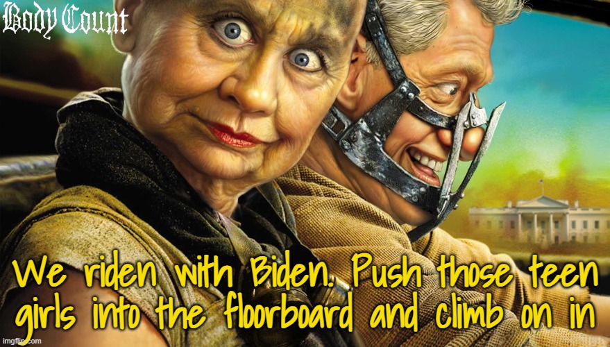 Riden W/ Biden | We riden with Biden. Push those teen girls into the floorboard and climb on in | image tagged in joe biden,biden,jeffrey epstein,epstein,fjb,creepy joe biden | made w/ Imgflip meme maker