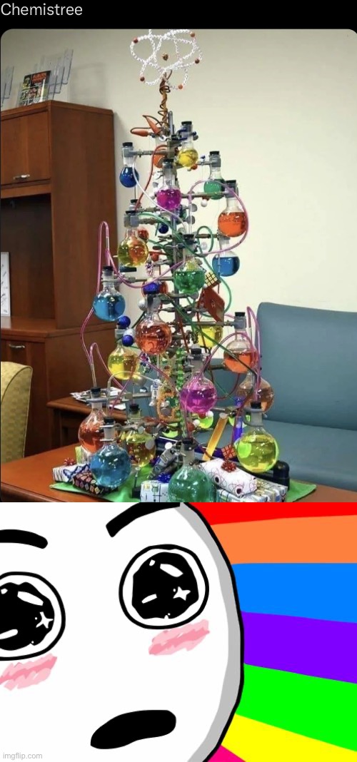 whoa | image tagged in amazing,amazed,chemistry,christmas tree,whoa | made w/ Imgflip meme maker