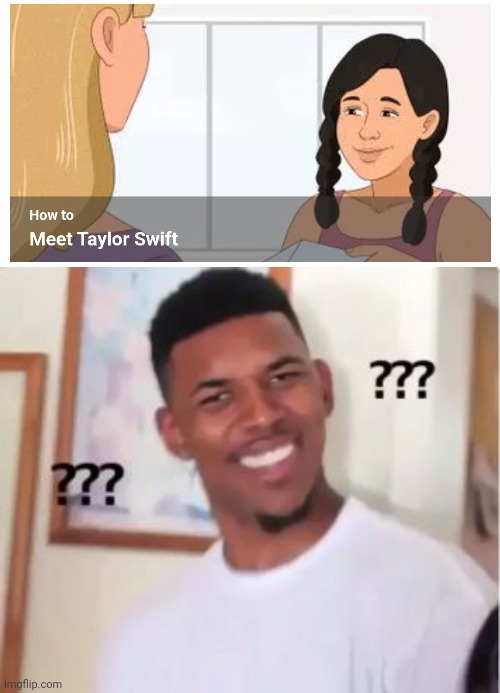 This is kinda weird, credit to WikiHow.com | image tagged in nick young,taylor swift | made w/ Imgflip meme maker