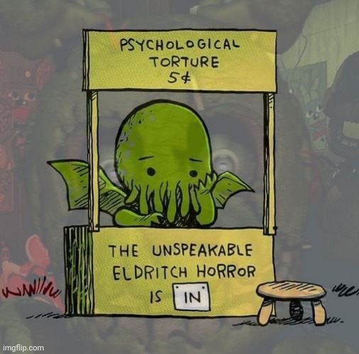Reverse Psychiatry: get it while it's cheap | image tagged in ahhhhhhhhhhhhh,cthulhu | made w/ Imgflip meme maker