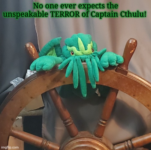Quick, hide under the bed | No one ever expects the unspeakable TERROR of Captain Cthulu! | image tagged in captain cthulu 2021 seaman of the year,hide,under the bed | made w/ Imgflip meme maker