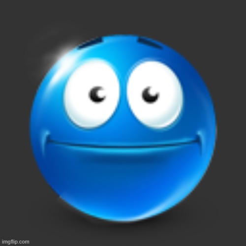 blue emoji face | image tagged in blue emoji face | made w/ Imgflip meme maker