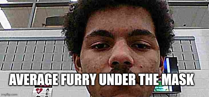 This is the monstrosity known as gygjs face | AVERAGE FURRY UNDER THE MASK | image tagged in gygj the retard | made w/ Imgflip meme maker