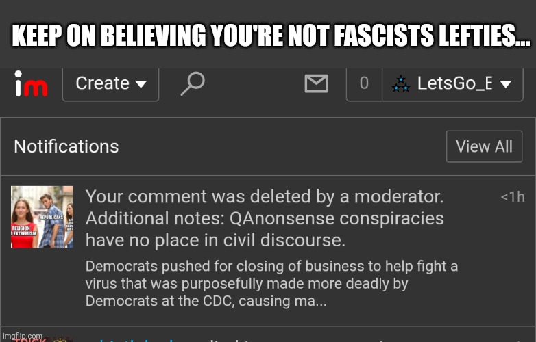 KEEP ON BELIEVING YOU'RE NOT FASCISTS LEFTIES... | made w/ Imgflip meme maker