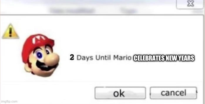 It’s almost here, 2024 | CELEBRATES NEW YEARS; 2 | image tagged in 3 days left,mario | made w/ Imgflip meme maker