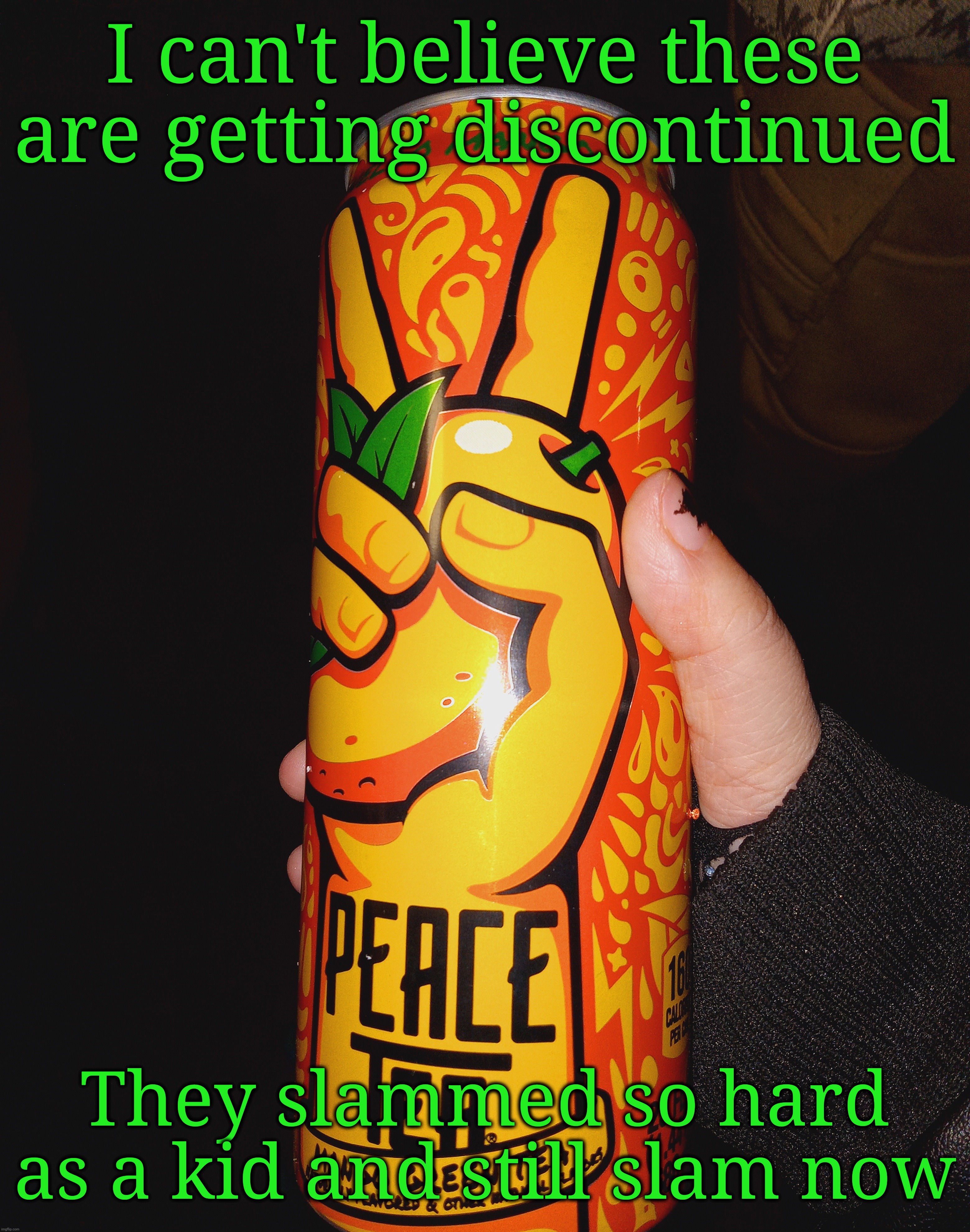 F in the chat, guys | I can't believe these are getting discontinued; They slammed so hard as a kid and still slam now | image tagged in press f to pay respects,peace tea | made w/ Imgflip meme maker