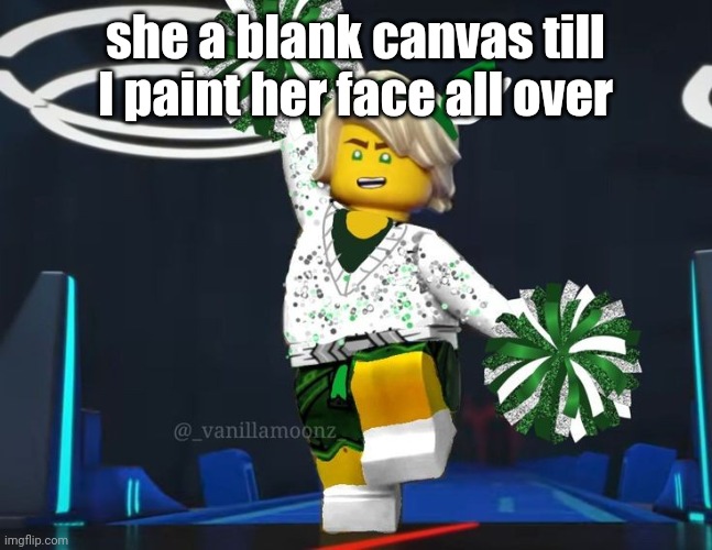 twink mfer | she a blank canvas till I paint her face all over | image tagged in twink mfer | made w/ Imgflip meme maker