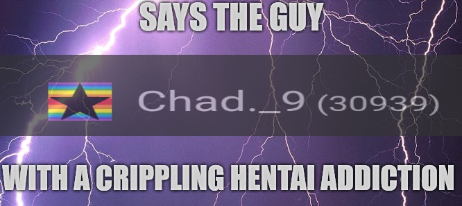 High Quality says the guy with a crippling hentai addiction Blank Meme Template