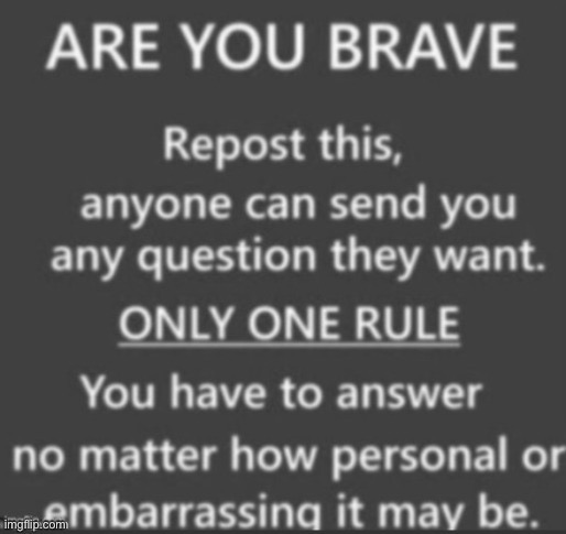 I’ll answer any question | image tagged in repost,question | made w/ Imgflip meme maker