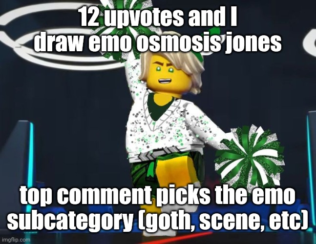 twink mfer | 12 upvotes and I draw emo osmosis jones; top comment picks the emo subcategory (goth, scene, etc) | image tagged in twink mfer | made w/ Imgflip meme maker