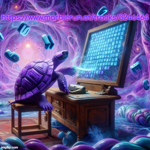 purple turtle playing wordle | https://www.marblerun.at/tracks/3246464 | image tagged in purple turtle playing wordle | made w/ Imgflip meme maker