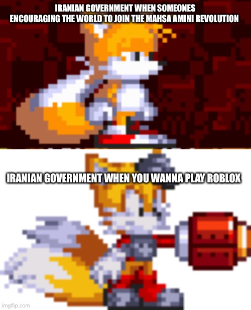 As an iranian, i can conifirm it’s so hard to connect to roblox here | IRANIAN GOVERNMENT WHEN SOMEONES
ENCOURAGING THE WORLD TO JOIN THE MAHSA AMINI REVOLUTION; IRANIAN GOVERNMENT WHEN YOU WANNA PLAY ROBLOX | made w/ Imgflip meme maker