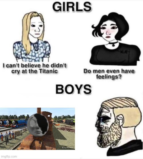 R.I.P Thomas | image tagged in do men even have feelings,thomas the tank engine | made w/ Imgflip meme maker