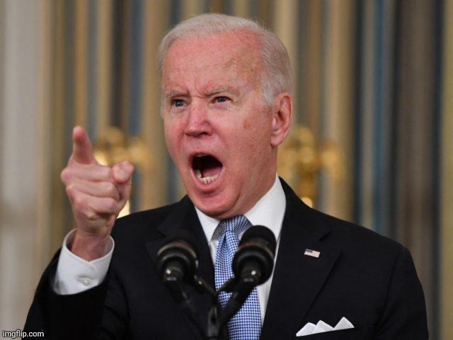 Angry Biden | image tagged in angry biden | made w/ Imgflip meme maker