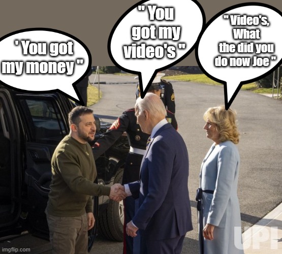 And the Shake down continues | " You got my video's "; " Video's, What the did you do now Joe "; ' You got my money " | image tagged in nwo,blackmail,democrats,psychopaths and serial killers | made w/ Imgflip meme maker
