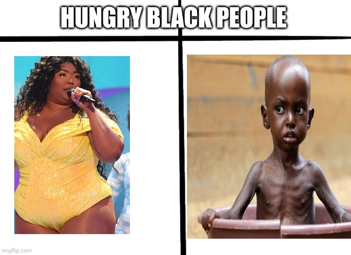 X Vs Y | HUNGRY BLACK PEOPLE | image tagged in x vs y | made w/ Imgflip meme maker