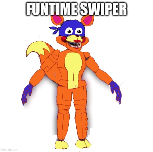 Funtime swiper | FUNTIME SWIPER | image tagged in dora the explorer,fnaf,slay,fax,weird | made w/ Imgflip meme maker