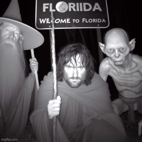 Middle Earth is Florida | made w/ Imgflip meme maker