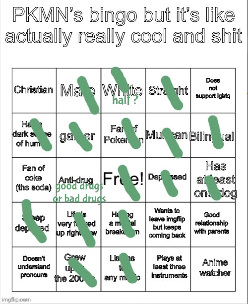 gpod afternoon or whatever | half ? good drugs or bad drugs | image tagged in pkmn s bingo | made w/ Imgflip meme maker