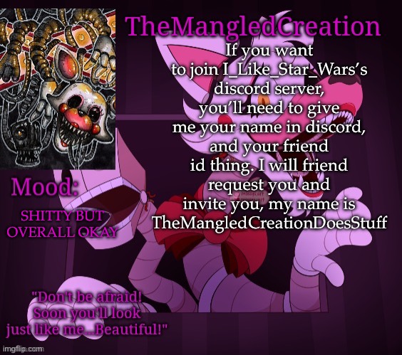 if ur not dont troll pls | If you want to join I_Like_Star_Wars’s discord server, you’ll need to give me your name in discord, and your friend id thing. I will friend request you and invite you, my name is TheMangledCreationDoesStuff; SHITTY BUT OVERALL OKAY | image tagged in temp for themangledcreation by evan | made w/ Imgflip meme maker