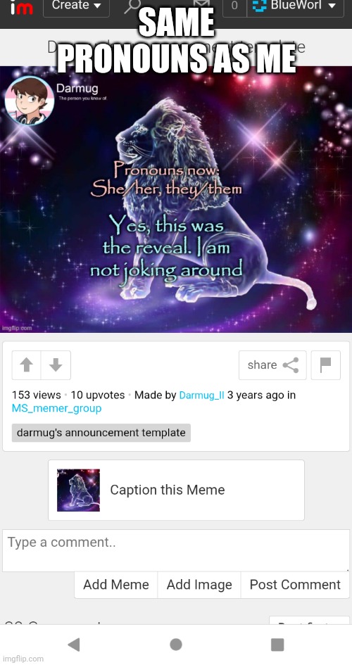 SAME PRONOUNS AS ME | made w/ Imgflip meme maker
