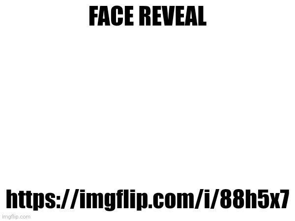 Be kind and respectful people | FACE REVEAL; https://imgflip.com/i/88h5x7 | made w/ Imgflip meme maker