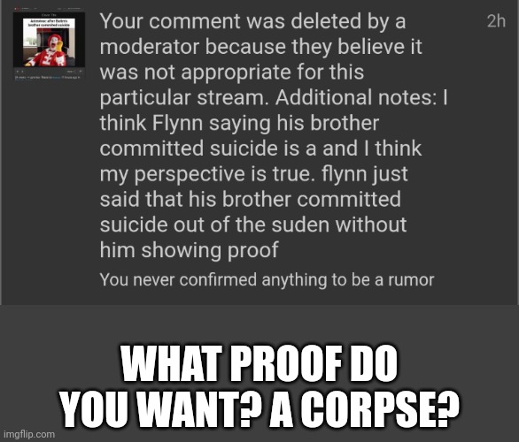 Never proved it wrong. As I said in my comment | WHAT PROOF DO YOU WANT? A CORPSE? | image tagged in animevac moment | made w/ Imgflip meme maker