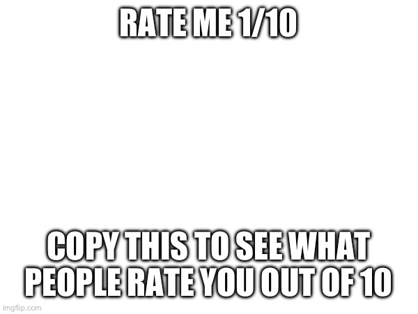 High Quality rate me Blank Meme Template