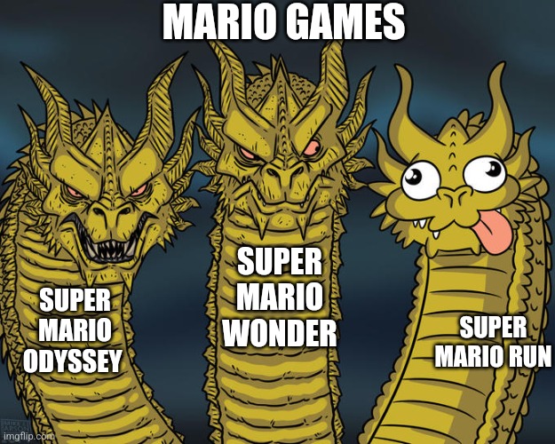 Three-headed Dragon | MARIO GAMES; SUPER MARIO WONDER; SUPER MARIO ODYSSEY; SUPER MARIO RUN | image tagged in three-headed dragon | made w/ Imgflip meme maker