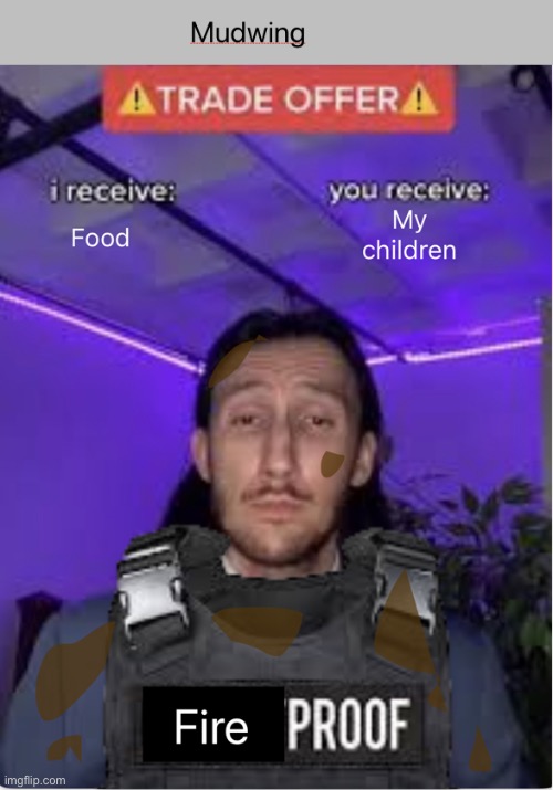 Mudwings in a nutshell | image tagged in mudwings in a nutshell | made w/ Imgflip meme maker