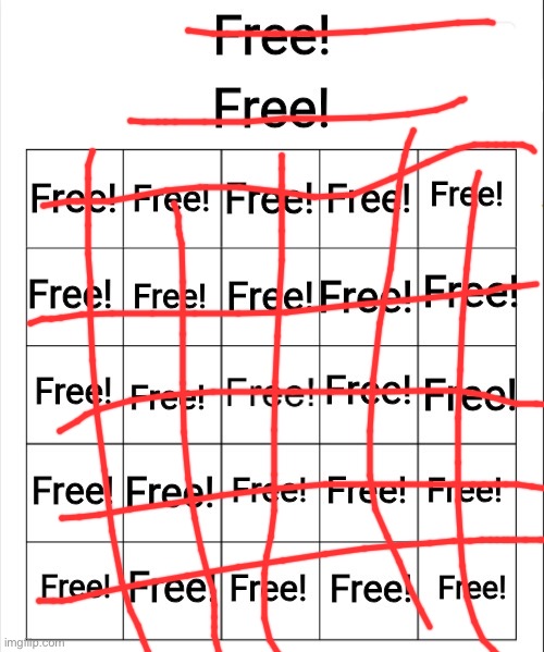 free | image tagged in free bingo | made w/ Imgflip meme maker