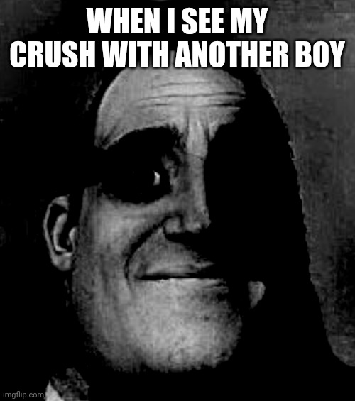 WHEN I SEE MY CRUSH WITH ANOTHER BOY | made w/ Imgflip meme maker