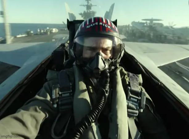 Top gun maverick takeoff | image tagged in top gun maverick takeoff | made w/ Imgflip meme maker