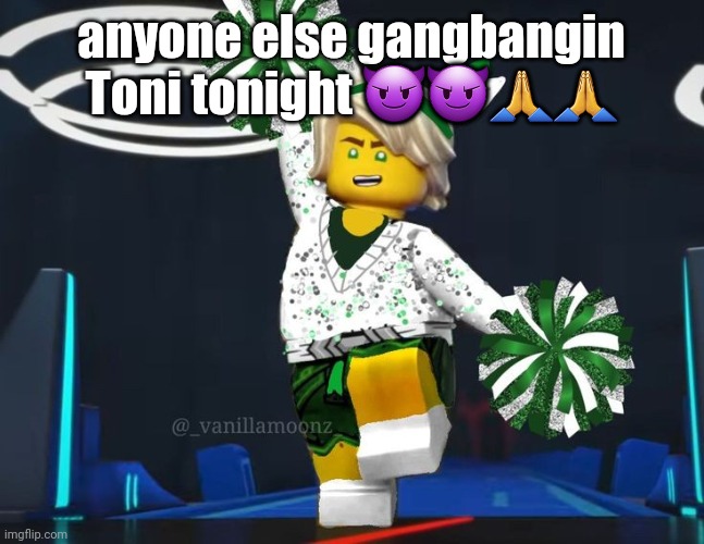 twink mfer | anyone else gangbangin Toni tonight 😈😈🙏🙏 | image tagged in twink mfer | made w/ Imgflip meme maker