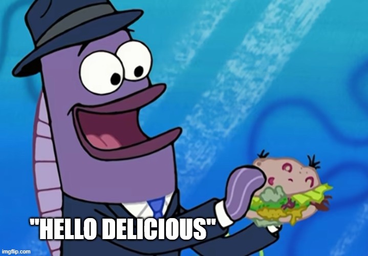 Hello Delicious | image tagged in hello delicious | made w/ Imgflip meme maker