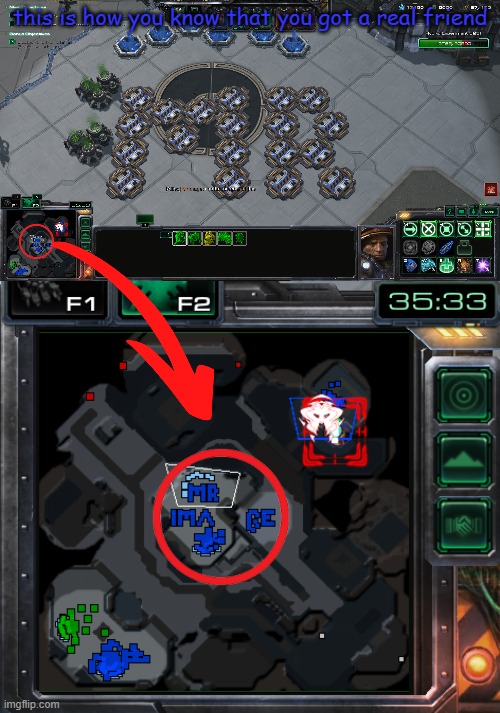 my StarCraft friend did this while i was afk a few days ago | this is how you know that you got a real friend | made w/ Imgflip meme maker