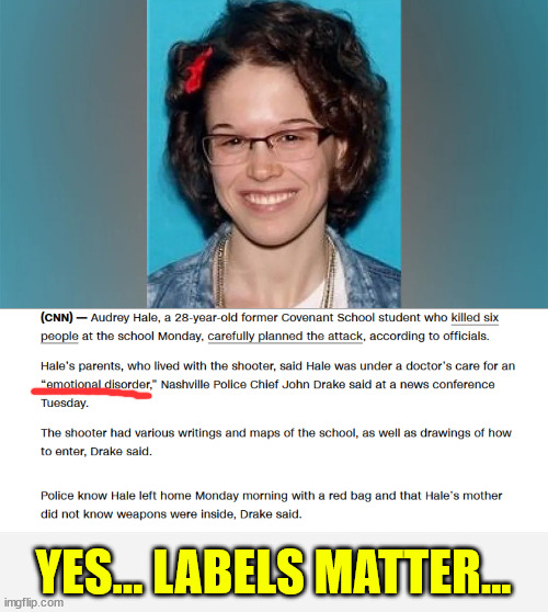 YES... LABELS MATTER... | made w/ Imgflip meme maker
