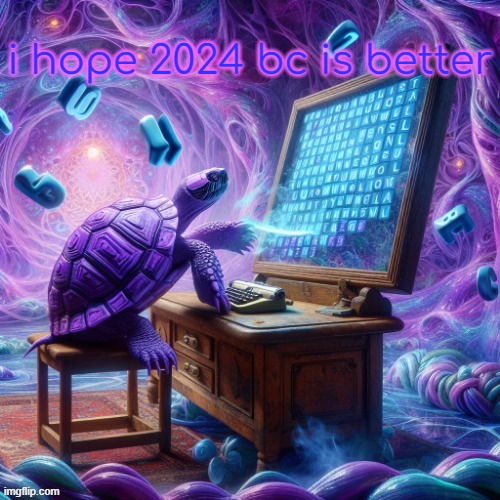 bye bye 3003 | i hope 2024 bc is better | image tagged in purple turtle playing wordle | made w/ Imgflip meme maker