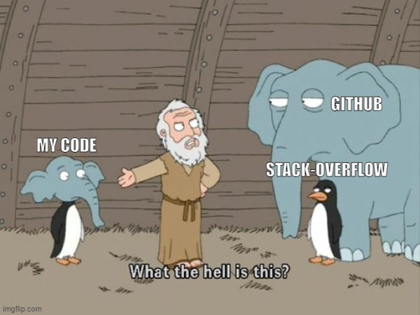 Super Suture Monster | GITHUB; MY CODE; STACK-OVERFLOW | image tagged in family guy what the hell is this | made w/ Imgflip meme maker