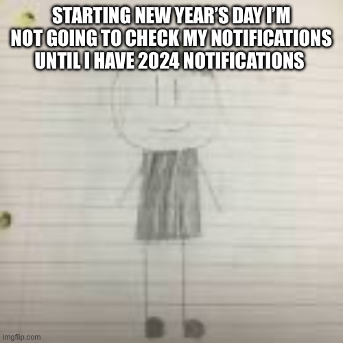 I’m gonna do this | STARTING NEW YEAR’S DAY I’M NOT GOING TO CHECK MY NOTIFICATIONS UNTIL I HAVE 2024 NOTIFICATIONS | image tagged in pokechimp | made w/ Imgflip meme maker