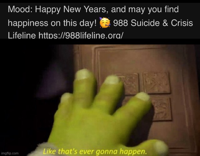 Like that's ever gonna happen. | image tagged in like that's ever gonna happen | made w/ Imgflip meme maker
