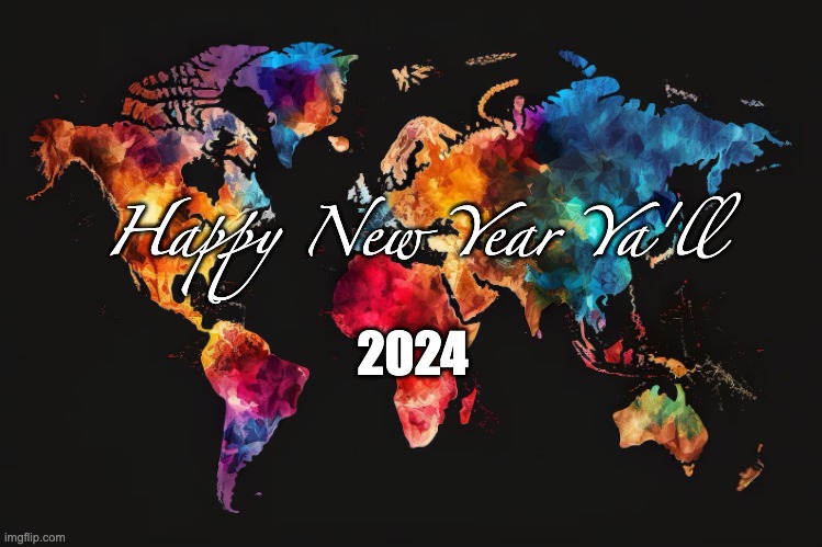 2024 | Happy New Year Ya'll; 2024 | image tagged in happy new year | made w/ Imgflip meme maker