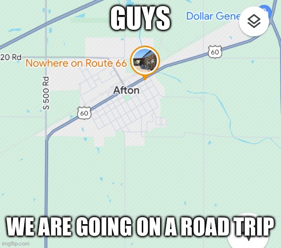 I found him boys | GUYS; WE ARE GOING ON A ROAD TRIP | image tagged in fnaf,william afton,google maps | made w/ Imgflip meme maker