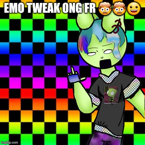 EMO TWEAK ONG FR 🤯🤯😀 | made w/ Imgflip meme maker