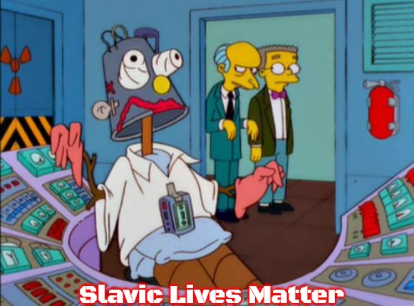 Homer working hard | Slavic Lives Matter | image tagged in homer working hard,slavic | made w/ Imgflip meme maker